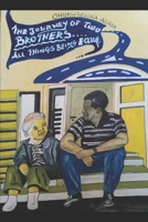 The Journey Of Two Brothers: all things being equal 1711781355 Book Cover
