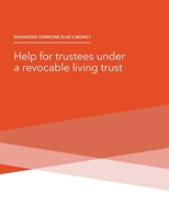 Managing Someone Else's Money - Help for trustees under a revocable living trust 1998295311 Book Cover
