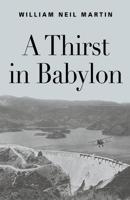 A Thirst in Babylon 1958892793 Book Cover