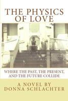 The Physics of Love 1943688249 Book Cover