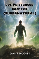 Les Puissances Cachées (SUPERNATURAL) (French Edition) B0CQTRTS5B Book Cover