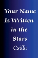 Your Name Is Written in the Stars B0F78CKYS6 Book Cover
