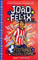 Joao Felix (Football Rising Stars) 1782268944 Book Cover