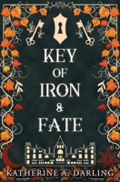 Key of Iron & Fate: (A MM Spicy Fae Romantasy) 1961972034 Book Cover