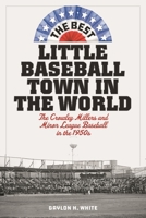 Best Little Baseball Town in T 1538141159 Book Cover