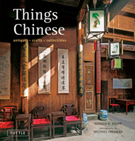 Things Chinese: Antiques, Crafts, Collectibles 0804849897 Book Cover