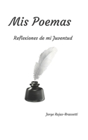 Mis Poemas: Reflexiones de mi Juventud 0578866978 Book Cover