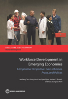 Workforce Development in Emerging Economies: Comparative Perspectives on Institutions, Praxis, and Policies 1464808503 Book Cover