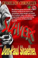 Slavers - Chameleon Chronicles - Book 4 1496117026 Book Cover