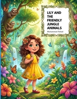 Lily and the Friendly Jungle Animals: A Bedtime Adventure for Toddlers and Preschoolers (5-Minute Bedtime Jungle Adventures) B0H6JRT9QR Book Cover