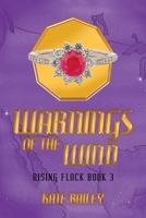 Warnings of the Wind (Rising Flock, #3) 1489735275 Book Cover