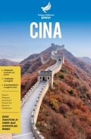 Cina: Tra storia e tradizione, dove il passato incontra il futuro - Guide Turistiche di viaggi alla scoperta del Mondo (Italian Edition) B0F1FY3VGM Book Cover