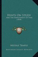 Hints On Study: And The Employment Of Time 1166032930 Book Cover