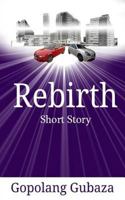 Rebirth: Short Story 1983042943 Book Cover