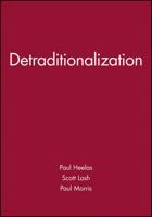 Detraditionalization: Critical Reflections on Authority and Identity 1557865558 Book Cover