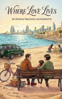 Where Love Lives B0HKJNDT7K Book Cover