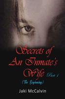 Secrets of an Inmate's Wife, (Part 1) the Beginning 0963675753 Book Cover