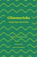 Glimmericks: Inspiring Limericks 1523332743 Book Cover