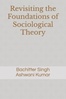 Revisiting the Foundations of Sociological Theory B0C9S89GPN Book Cover