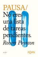 Pausa: No Eres una Lista de Tareas Pendientes 8418223030 Book Cover