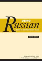 Using Russian: A Guide to Contemporary Usage 0521457602 Book Cover