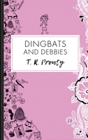 Dingbats and Debbies B097XGSR81 Book Cover