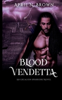 Blood Vendetta: An Excalion Warriors Novel 1697876250 Book Cover