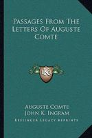 Passages From the Letters of Auguste Comte 1021964409 Book Cover