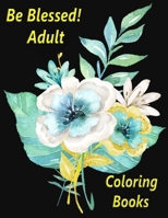 Be Blessed! Adult Coloring Books: Adult Coloring Favorite Hymns Coloring Book, schitts creek coloring book B08N9GX19X Book Cover