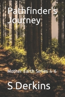 Pathfinder's Journey: Mother Earth Series 4-6 B0892DJTXY Book Cover