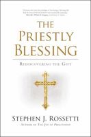 The Priestly Blessing: Rediscovering the Gift 1594718474 Book Cover