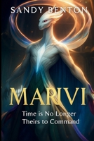 MARIVI: Time is No Longer Theirs to Command B0FJ2VMZMC Book Cover