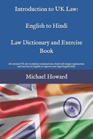 Introduction to UK Law: English to Hindi Law Dictionary and Exercise Book: All essential UK law vocabulary translated into Hindi with simple ... English to improve your legal English skills. B08B325HPX Book Cover