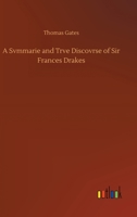 A Svmmarie and Trve Discovrse of Sir Frances Drakes 3752312378 Book Cover