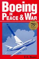 Boeing in Peace and War 1879242060 Book Cover