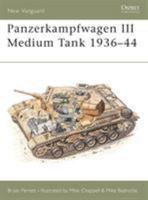 Panzerkampfwagen III Medium Tank 1936-44 (New Vanguard) 1855328453 Book Cover