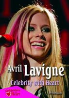 Avril Lavigne: Celebrity With Heart 0766034070 Book Cover