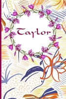 Taylor: 120 Pages Lined & Unlined (6 x 9 inches) Personalized Name Journal Notebook for Taylor Diary 1676587969 Book Cover