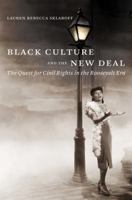 Black Culture and the New Deal: The Quest for Civil Rights in the Roosevelt Era 1469619067 Book Cover