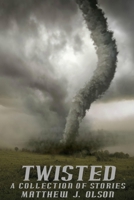 Twisted: A Collection of Stories 1793461163 Book Cover