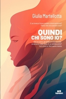 Quindi chi sono io?: Che ne sanno gli adulti di cosa accade veramente nella testa di un adolescente? Ve lo dico io. Non sanno niente (Italian Edition) B0CWP4HTTC Book Cover