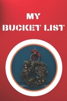 My Bucket List: Journal for Your Future Adventures 100 Entries Best Gift 1710302313 Book Cover