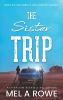 The Sister Trip: A Romantic Outback Adventure 0648789292 Book Cover