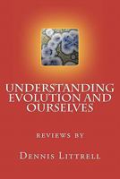 Understanding Evolution and Ourselves 1460945565 Book Cover