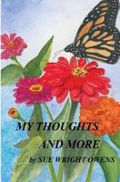 My Thoughts And More: Watercolor And Poetry By Sue Wright Owens 144042151X Book Cover
