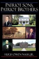 Patriot Sons, Patriot Brothers 097731796X Book Cover