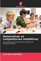 Desenvolver as competências mediáticas (Portuguese Edition) 6208583381 Book Cover