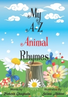 My A-Z Animal Rhymes: Animal Rhymes for Children B08XFKHC9P Book Cover