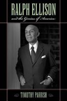 Ralph Ellison and the Genius of America 1558499229 Book Cover