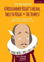 Hour-Long Shakespeare: A Midsummer Night's Dream, Twelfth Night and the Tempest 1909717797 Book Cover